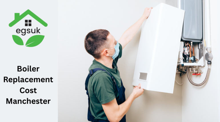 Boiler Replacement Cost Manchester