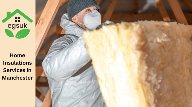 Home Insulations Services in Manchester