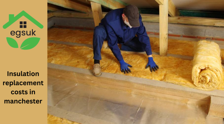 Insulation replacement costs in manchester