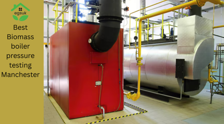 Biomass boiler pressure testing Manchester
